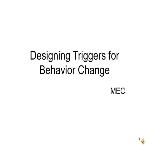 EST 200, Designing Triggers for Behavior Change