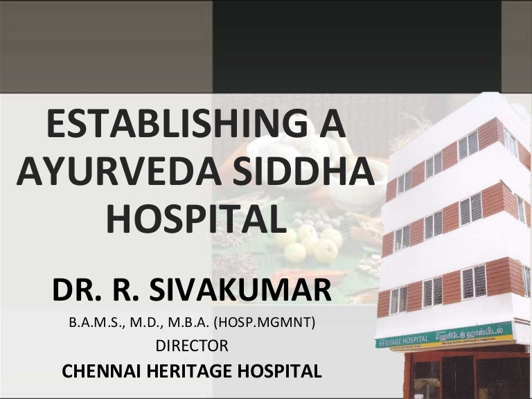 Establishing a Ayurveda Siddha Hospital