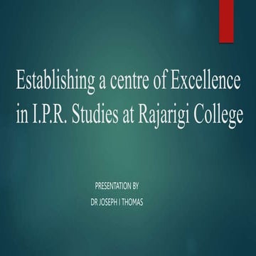 Establishing A Centre of Excellence in IPR at Rajagiri College.ppsx