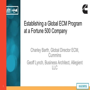 [AIIM16] Where to begin? Establishing a Global ECM Program at a Fortune 500 C...