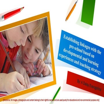 Establishing linkages with the pre-school.