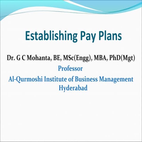 Establishing Pay Plans by Dr. G C Mohanta
