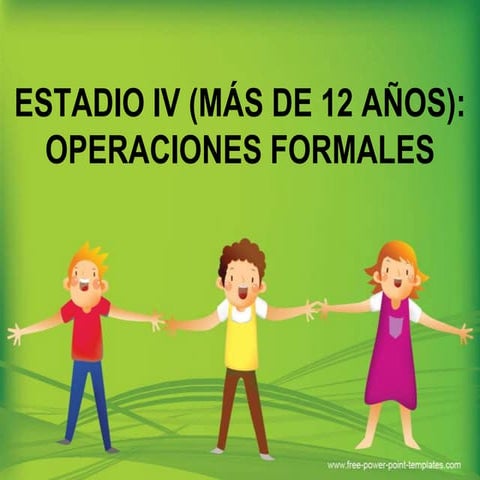 Estadio iv (más de 12 años)