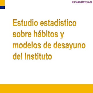 Estadistica Desayuno