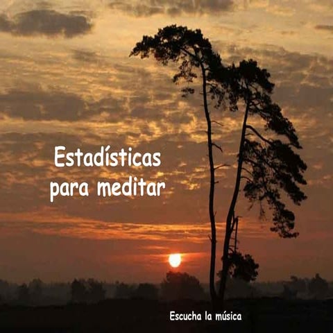 Estadisticas para meditar