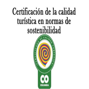 Estado del arte de la certificación de sostenbilidad turística 2017