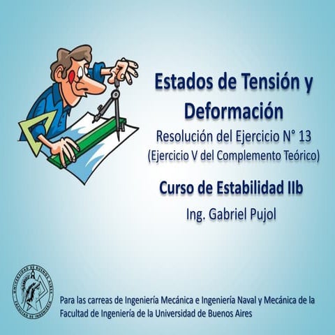 Estados de Tensión y Deformación - Ejercicio N° 13 (V).ppsx