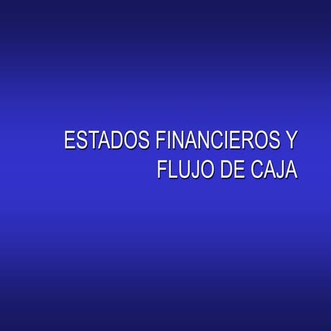 Estados financieros y flujo de caja   adicional