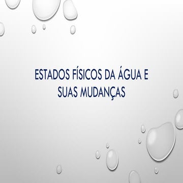 estados-f-sicos-da-gua-e-suas-mudan-as-pptx