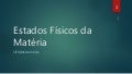 Estados físicos da matéria prof Ivanise Meyer