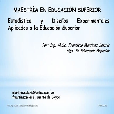 Estadística y diseños experimentales  aplicados a la educación superior