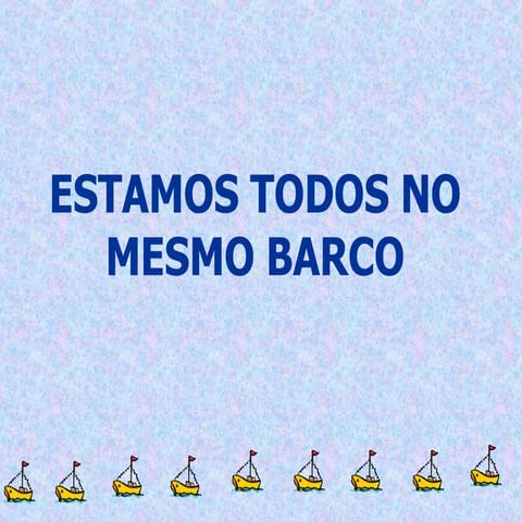 Estamos No Mesmo Barco | PPS