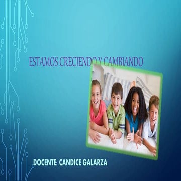 Estamos creciendo y cambiando | PPTX