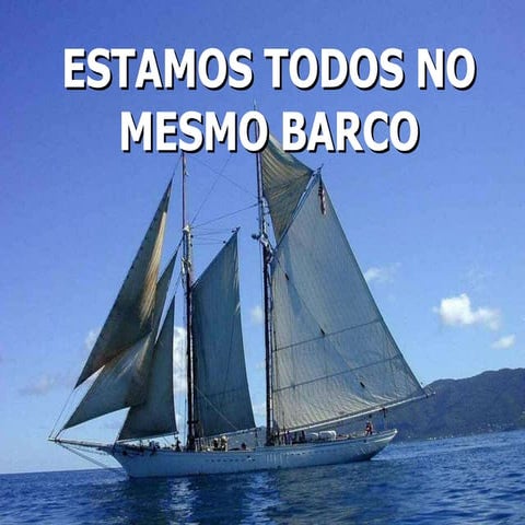 Estamos no mesmo barco | PPS