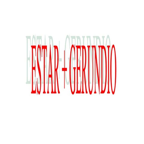 Estar + gerundio