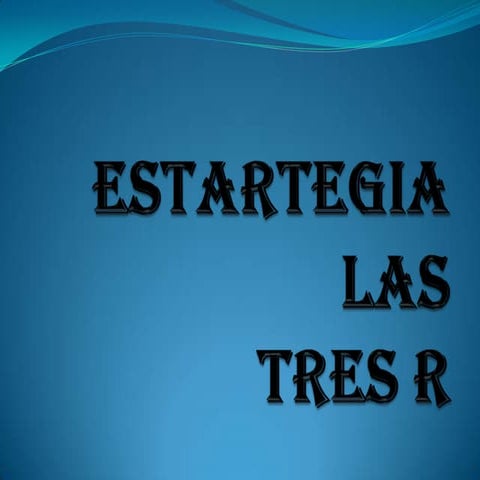 Estartegia tres r