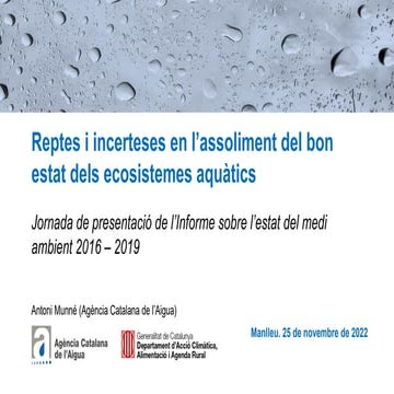 Reptes i incerteses en l’assoliment del bon estat dels sistemes aquàtics. 