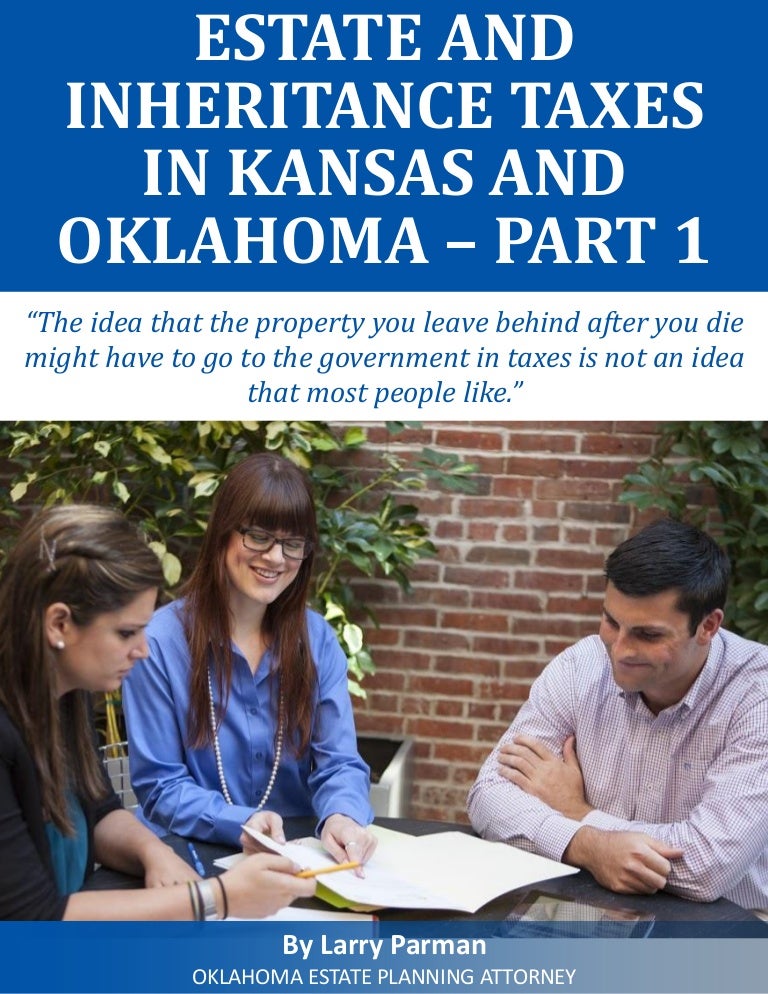 Estate and Inheritance Taxes in Kansas and Oklahoma Part1