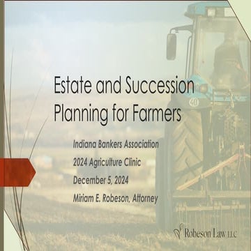 Estate and Succession Planning for Farmers 2024-12-05 w-Notes.pptx