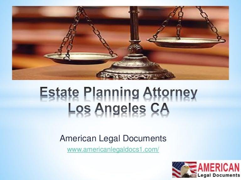 Estate Planning Attorney Los Angeles Ca