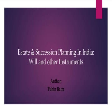 Estate & Succession planning in India: Will and other Instruments