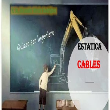 ESTATICA - CABLES (Tema de las fuerzas que actuan)