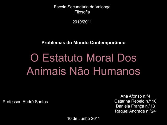 Estatuto moral dos animais - Filoso...