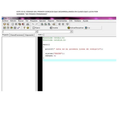 Este es el codigo del primer ejercicio que desarrollamos en clases que lleva ...