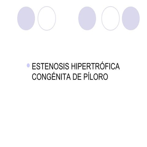 Estenosis hipertrófica congénita de piloro | PPT