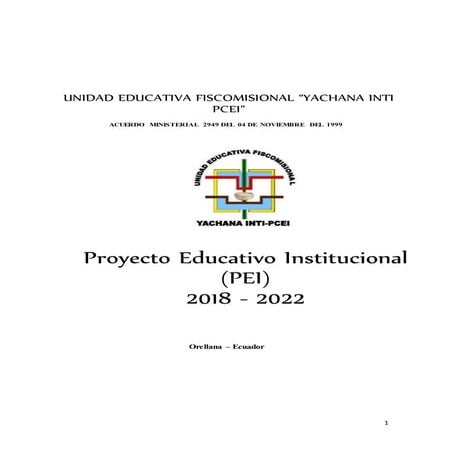 Proyecto Educativo Institucional  (PEI) UNIDAD EDUCATIVA FISCOMISIONAL “YACHA...