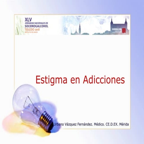 Estigma en adicciones. Urbano Vázquez