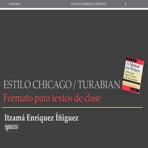 Estilo Chicago Turabian. Formato para textos de clase. Itzamá Enríquez Íñiguez