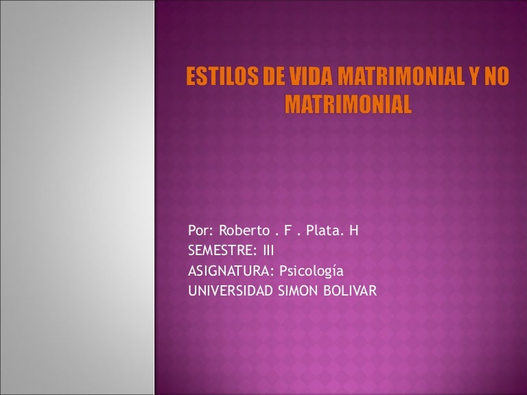 Estilos de vida matrimonial y no matrimonial