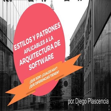 Estilos y Patrones Aplicables a la Arquitectura de Software