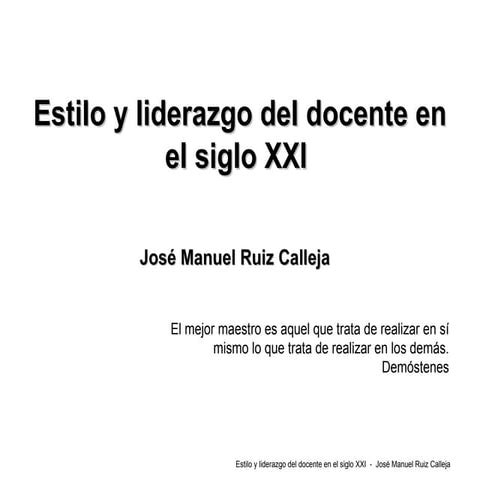 Estilo Y Liderazgo Del Docente Del Siglo Xxi