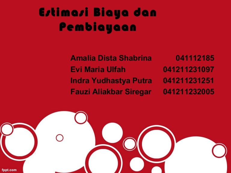 Estimasi Biaya Dan Pembiayaan