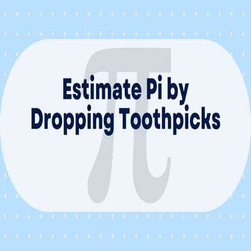 Estimate Pi by Dropping Toothpicks - Experiment.pdf