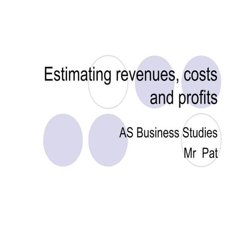Estimating revenues, costs_and_profits[1] | PPT
