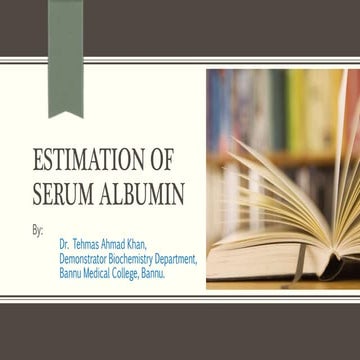 Estimation of serum albumin by Dr.Tehmas