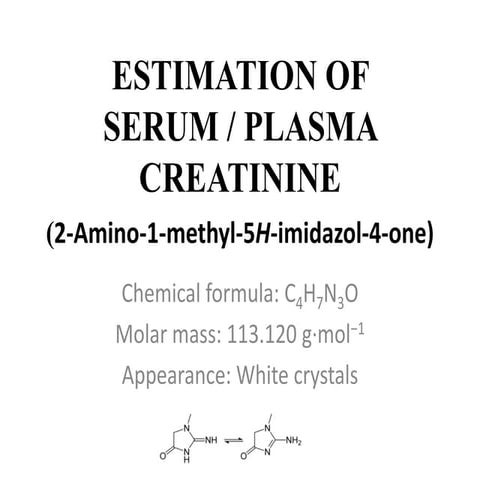 Estimation of serum creatinine.pptx