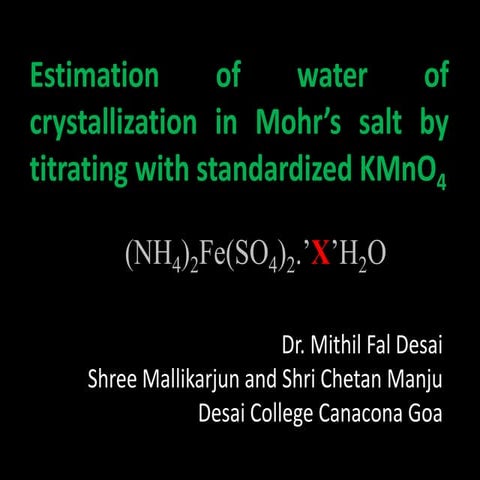 Estimation of water of crystallization in mohr’s salt by titrating with stand...