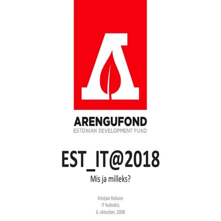 EST_IT@2018 - Miks ja milleks?