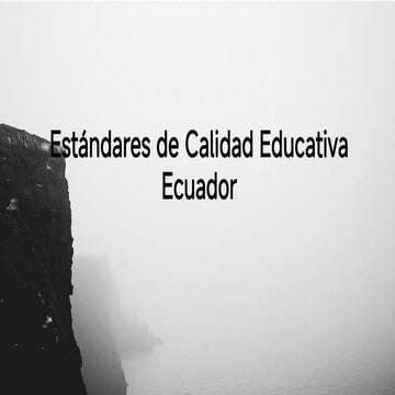 Estándares de Calidad Educativa Ecuador: GUÍA METODOLOGICA