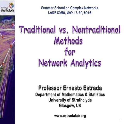 Traditional vs Nontraditional Methods for Network Analytics - Ernesto Estrada
