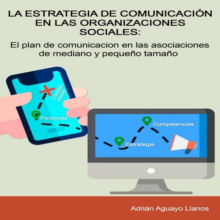 La estrategia de comunicación en las organizaciones sociales. El plan de comu...