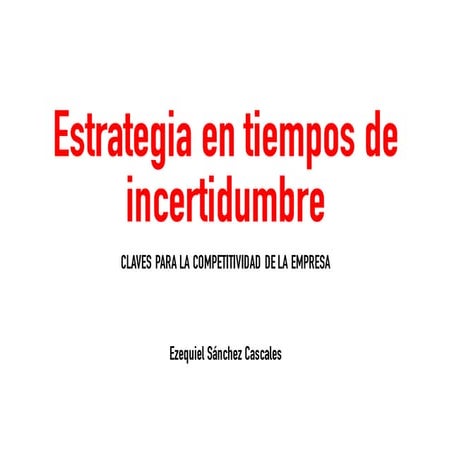 Estrategia en tiempos de incertidumbre | PDF