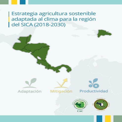 Estrategia agricultura sostenible adaptada al clima para la región del SICA (...