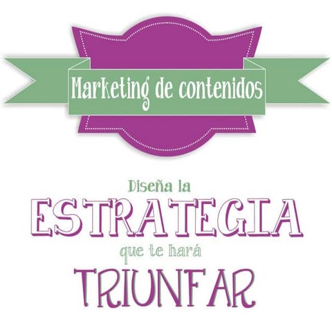 Marketing de contenidos. Diseña la estrategia de contenidos que te hará triun...