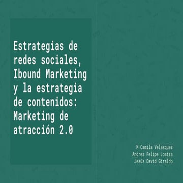 Estrategias de redes sociales, Inbound Marketing y la estrategia de contenido...