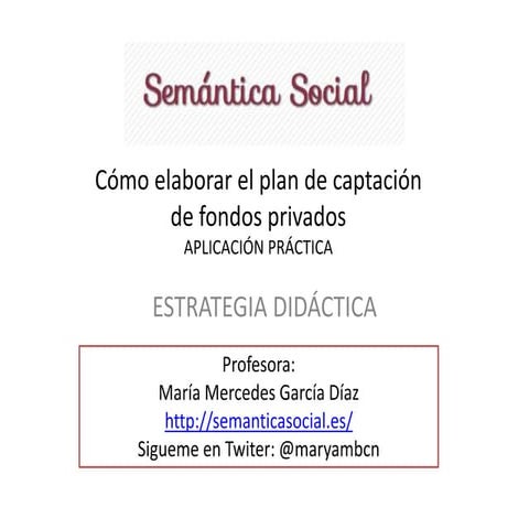 Estrategia didáctica curso captación de fondos privados 2014